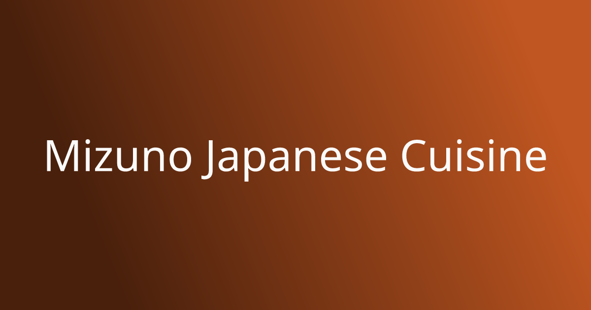 Mizuno japanese cuisine deals